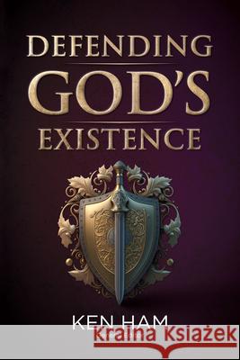 Defending God's Existence Ken Ham 9781683443827 Master Books - książka