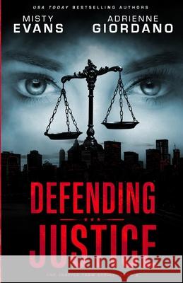 Defending Justice Misty Evans, Adrienne Giordano 9781942504245 Alg Publishing LLC - książka