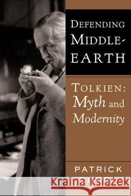 Defending Middle-Earth: Tolkien: Myth and Modernity Patrick Curry 9780618478859 Houghton Mifflin Company - książka