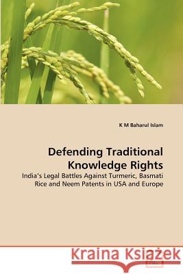 Defending Traditional Knowledge Rights K. M. Baharul Islam 9783639377248 VDM Verlag - książka