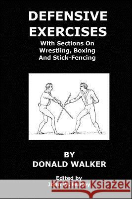 Defense Exercises John W. Hurley Donald Walker 9781981741182 Createspace Independent Publishing Platform - książka