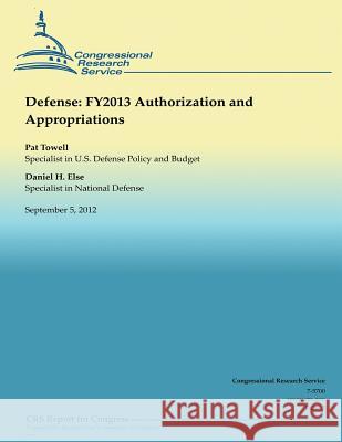 Defense: FY2013 Authorization and Appropriations Congressional Research Service 9781490459578 Createspace - książka