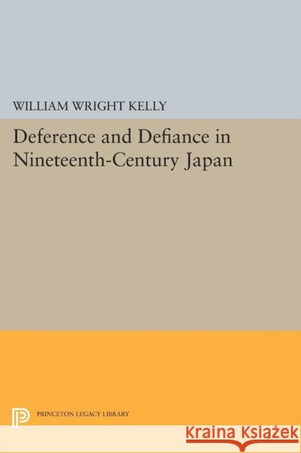 Deference and Defiance in Nineteenth-Century Japan Kelly,  9780691611501 John Wiley & Sons - książka