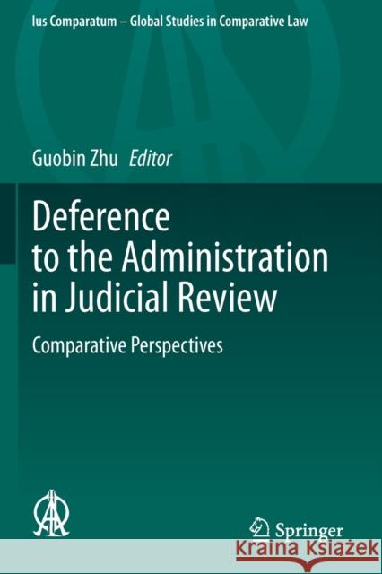 Deference to the Administration in Judicial Review: Comparative Perspectives Guobin Zhu 9783030315412 Springer - książka