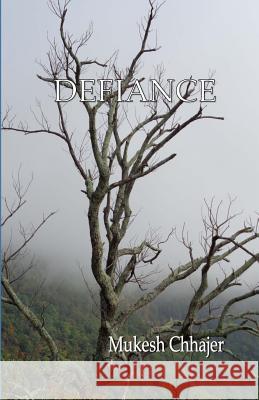 Defiance Mukesh Chhajer 9781721986989 Createspace Independent Publishing Platform - książka