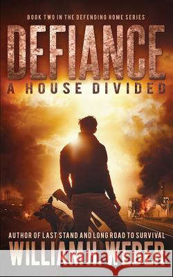 Defiance: A house Divided (The Defending Home Series Book 2) Weber, William H. 9781926456133 Alamo - książka