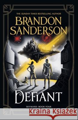 Defiant: The Fourth Skyward Novel Brandon Sanderson 9781473234604 Orion Publishing Co - książka