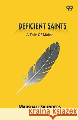 Deficient Saints A Tale Of Maine Marshall Saunders 9789373409757 Double 9 Books - książka