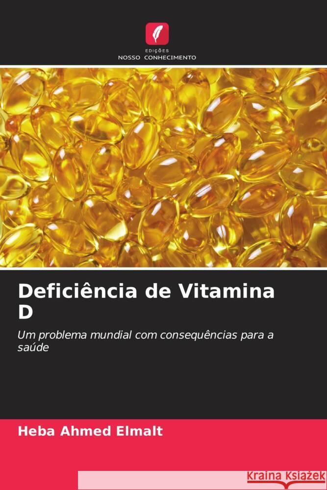 Deficiência de Vitamina D Elmalt, Heba Ahmed 9786204793559 Edições Nosso Conhecimento - książka