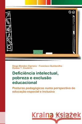 Deficiência intelectual, pobreza e exclusão educacional Mendes Cipriano, Diego 9786139619108 Novas Edicioes Academicas - książka