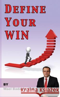 Define Your WIN Badawy, Wael 9780993870323 Wael M Badawy - książka