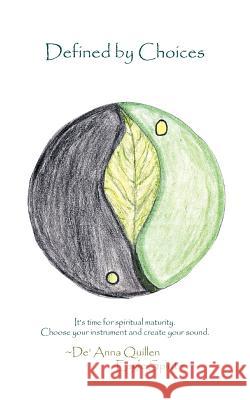 Defined by Choices De' Anna Quillen Eagle Spirit 9781426962639 Trafford Publishing - książka