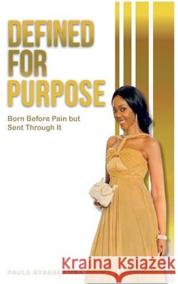 Defined for Purpose Paula Byabagamba 9781739074494 Gabriel Ndayishimiye - książka