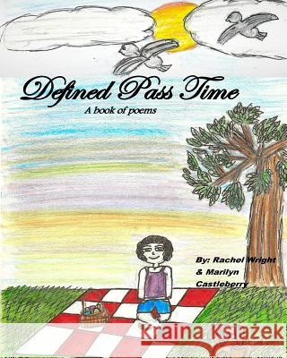 Defined Pass time Wright, Rachel 9781533524843 Createspace Independent Publishing Platform - książka