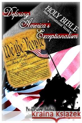 Defining America's Exceptionalism Roger Anghis 9781494483159 Createspace - książka