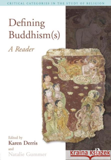 Defining Buddhism(s): A Reader Derris, Karen 9781845530556 Equinox Publishing - książka