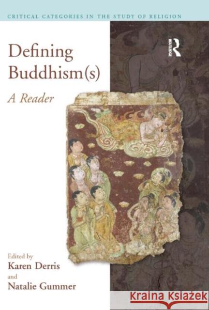 Defining Buddhism(s): A Reader Derris, Karen 9781845532314 Equinox Publishing - książka