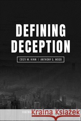 Defining Deception: Freeing the Church from the Mystical-Miracle Movement Costi W. Hinn J. R. Miller Anthony G. Wood 9780986444241 Southern California Seminary Press - książka