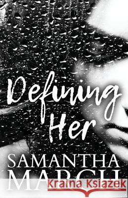 Defining Her Samantha March 9780997532746 Marching Ink LLC - książka