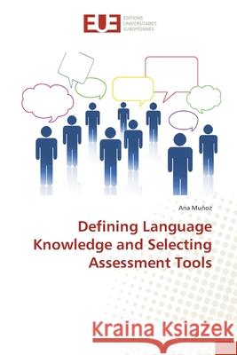 Defining Language Knowledge and Selecting Assessment Tools Muñoz, Ana 9783639608939 Éditions universitaires européennes - książka