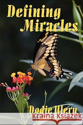 Defining Miracles: Second Edition Dodie Ulery 9781453685181 Createspace - książka