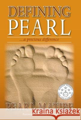 Defining Pearl: ...a precious difference Matibe, Pearl 9781460242230 FriesenPress - książka