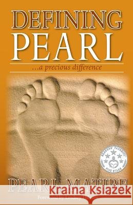 Defining Pearl: ...a precious difference Matibe, Pearl 9781460242247 FriesenPress - książka