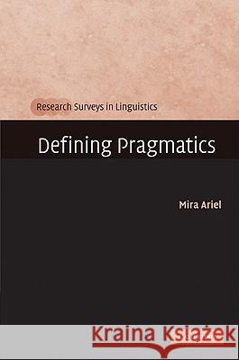 Defining Pragmatics Mira Ariel 9780521517836 Cambridge University Press - książka