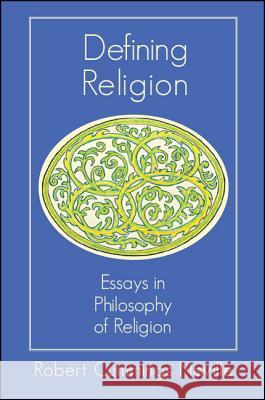 Defining Religion Neville, Robert Cummings 9781438469584 State University of New York Press - książka