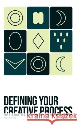 Defining your creative process Gunning, Jay 9798299357127 Independently Published - książka