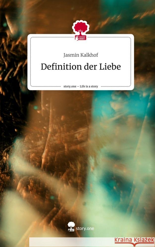 Definition der Liebe. Life is a Story - story.one Kalkhof, Jasmin 9783710848766 story.one publishing - książka