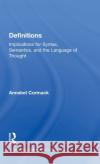 Definitions: Implications for Syntax, Semantics, and the Language of Thought Cormack, Annabel 9780815331315 Garland Publishing