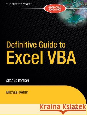 Definitive Guide to Excel VBA Kofler                                   Michael Kofler 9781590591031 Apress - książka