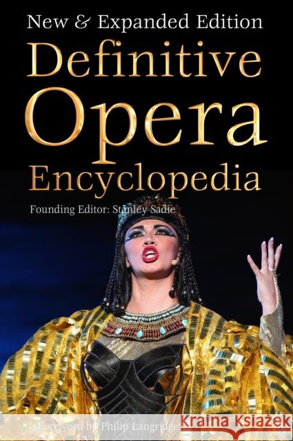 Definitive Opera Encyclopedia: New & Expanded Edition Stanley Sadie Philip Langridge 9781783619900 Flame Tree Publishing - książka