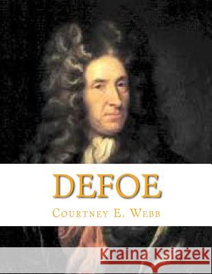 Defoe Courtney E. Webb 9781500966454 Createspace - książka