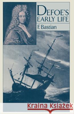 Defoe's Early Life F. Bastian 9781349049783 Palgrave MacMillan - książka