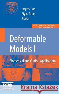 Deformable Models: Biomedical and Clinical Applications [With CDROM] Farag, Aly 9780387312019 Springer - książka