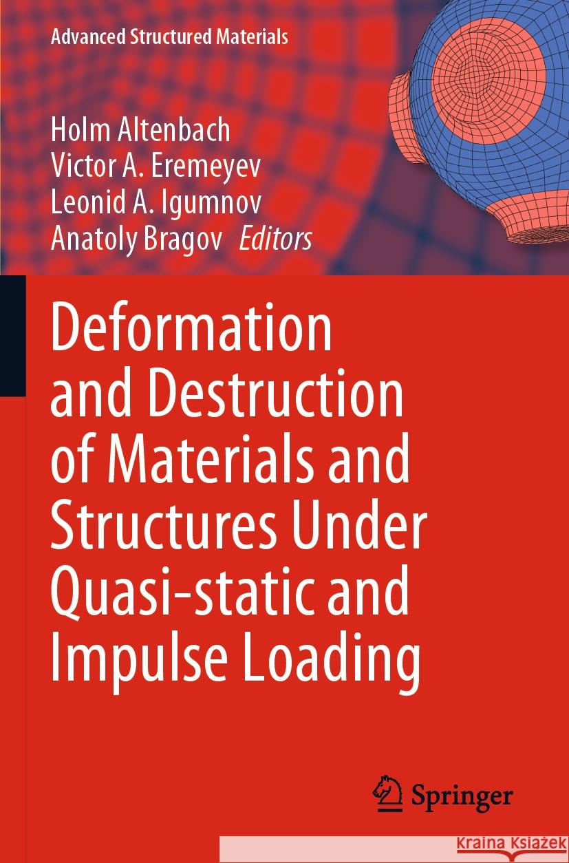 Deformation and Destruction of Materials and Structures Under Quasi-Static and Impulse Loading Holm Altenbach Victor A. Eremeyev Leonid A. Igumnov 9783031220951 Springer - książka