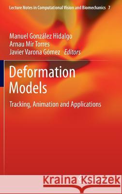 Deformation Models: Tracking, Animation and Applications González Hidalgo, Manuel 9789400754454 Springer - książka