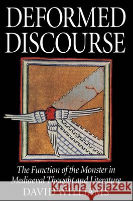 Deformed Discourse: The Function of the Monster in Mediaeval Thought and Literature David A. Williams 9780773518711 McGill-Queen's University Press - książka