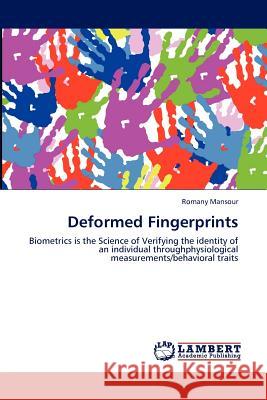 Deformed Fingerprints Romany Mansour 9783847309703 LAP Lambert Academic Publishing - książka