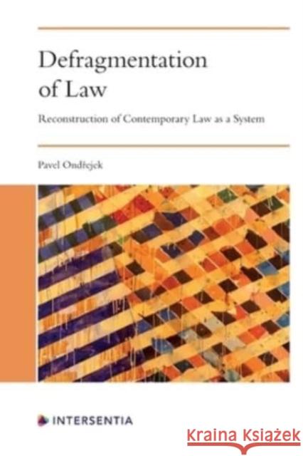 Defragmentation of Law Pavel Ondrejek 9781839702907 Intersentia Ltd - książka