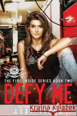 Defy Me Book Cover B Lexy Timms 9781077407282 Independently Published - książka