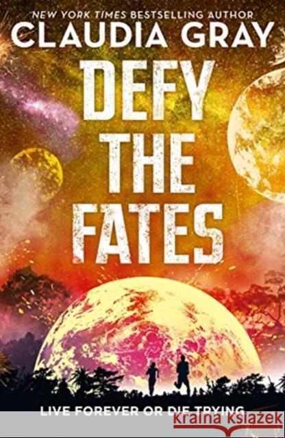 Defy the Fates Claudia Gray   9781471408335 Hot Key Books - książka