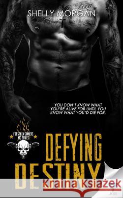 Defying Destiny Shelly Morgan 9781680585957 Limitless Publishing, LLC - książka