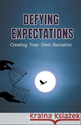Defying Expectations: Creating Your Own Narrative Andrew Green 9798215958858 Andrew Green - książka