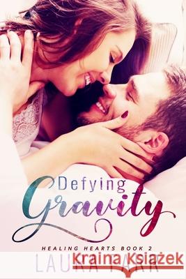 Defying Gravity Laura Farr 9781974467181 Createspace Independent Publishing Platform - książka