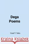 Dega Poems Yosef Teklu 9781794822337 Lulu.com