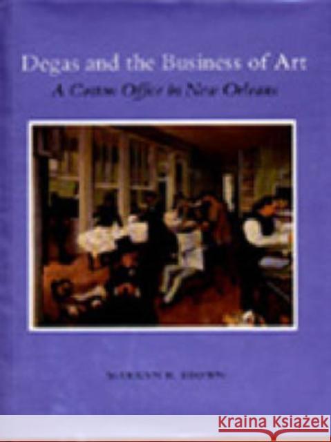 Degas and the Business of Art: 