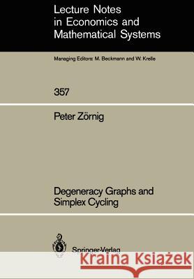 Degeneracy Graphs and Simplex Cycling Peter Zörnig 9783540545934 Springer-Verlag Berlin and Heidelberg GmbH &  - książka